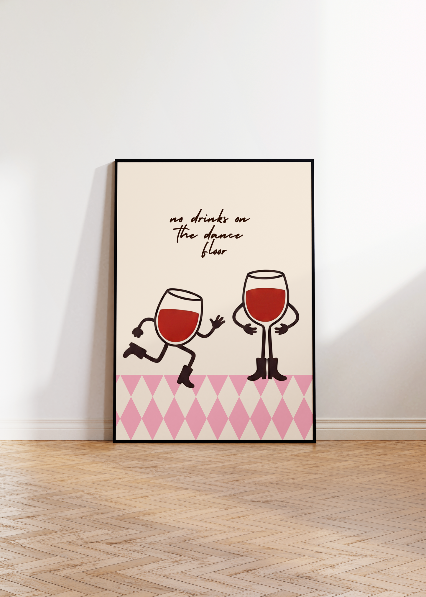 No Drinks On The Dance Floor Print