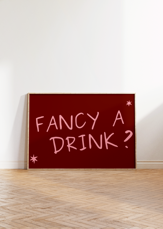 Fancy A Drink Print