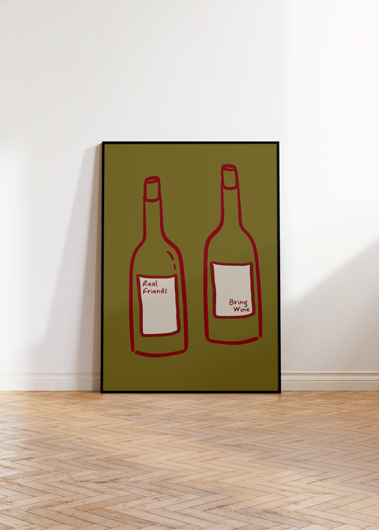 Real Friends Bring Wine Print