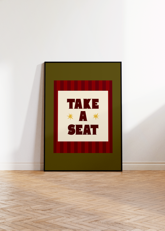 Take A Seat Print