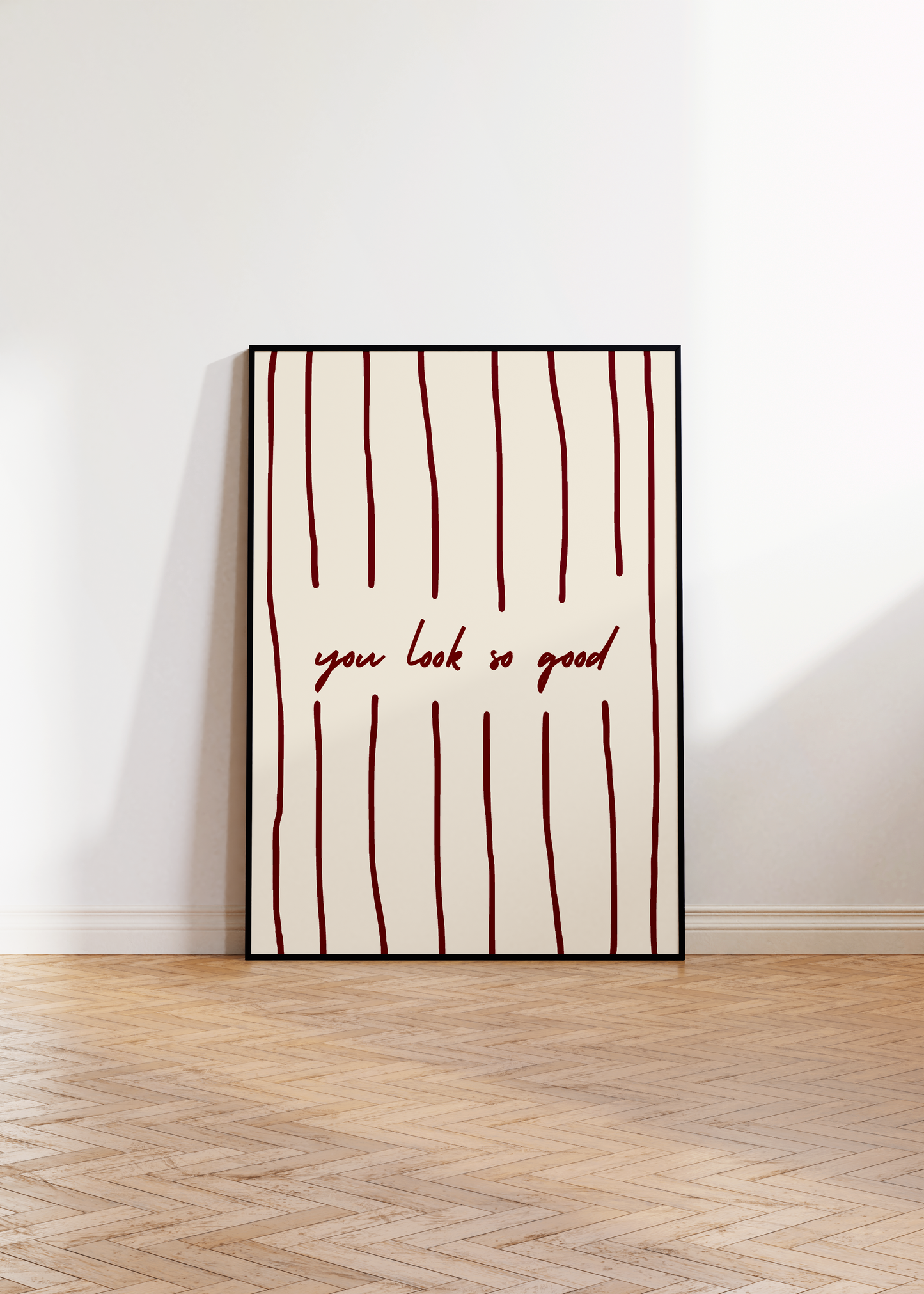 You Look So Good Print